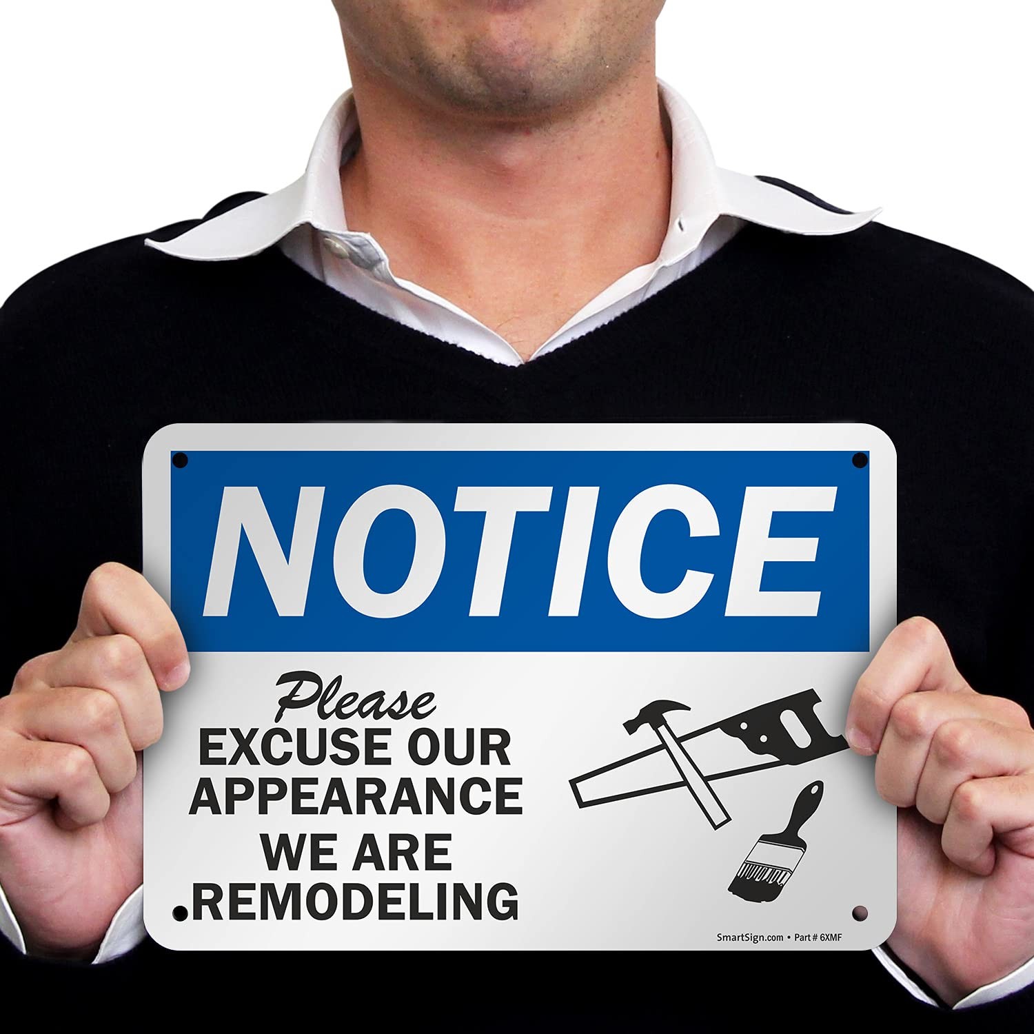 7 x 10 inch “Notice – Please Excuse Our Appearance We are Remodeling” OSHA Si…
