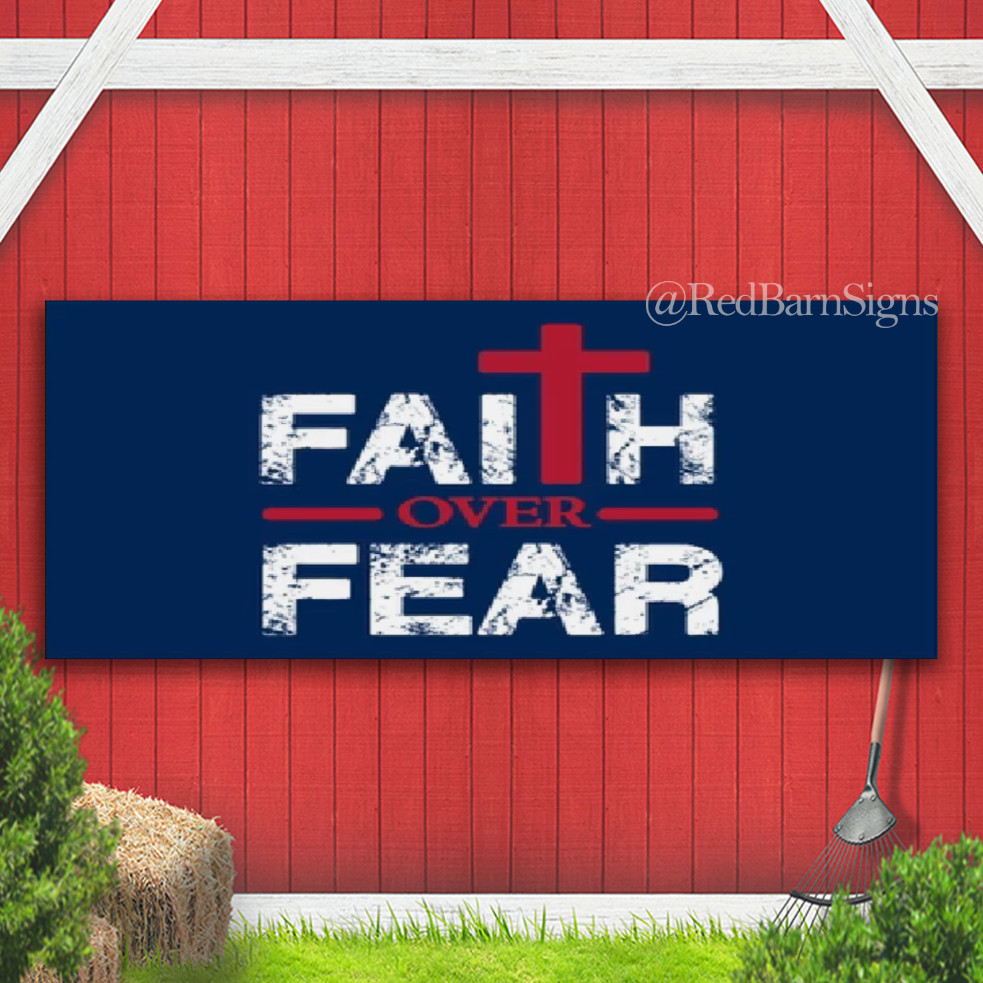 FAITH OVER FEAR JESUS CHRIST CHRISTIAN Indoor Outdoor Banner Sign with grommets