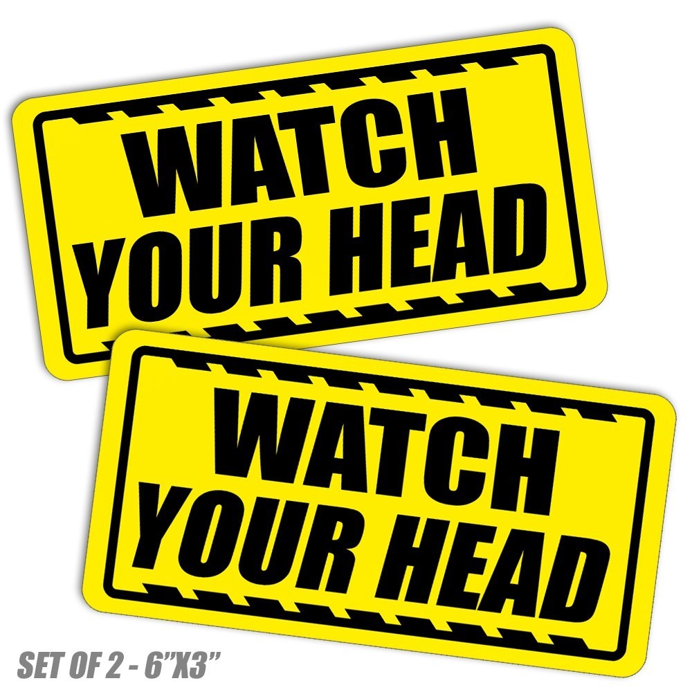 Watch Your Head sticker safety caution decal warning notice danger work garage 2