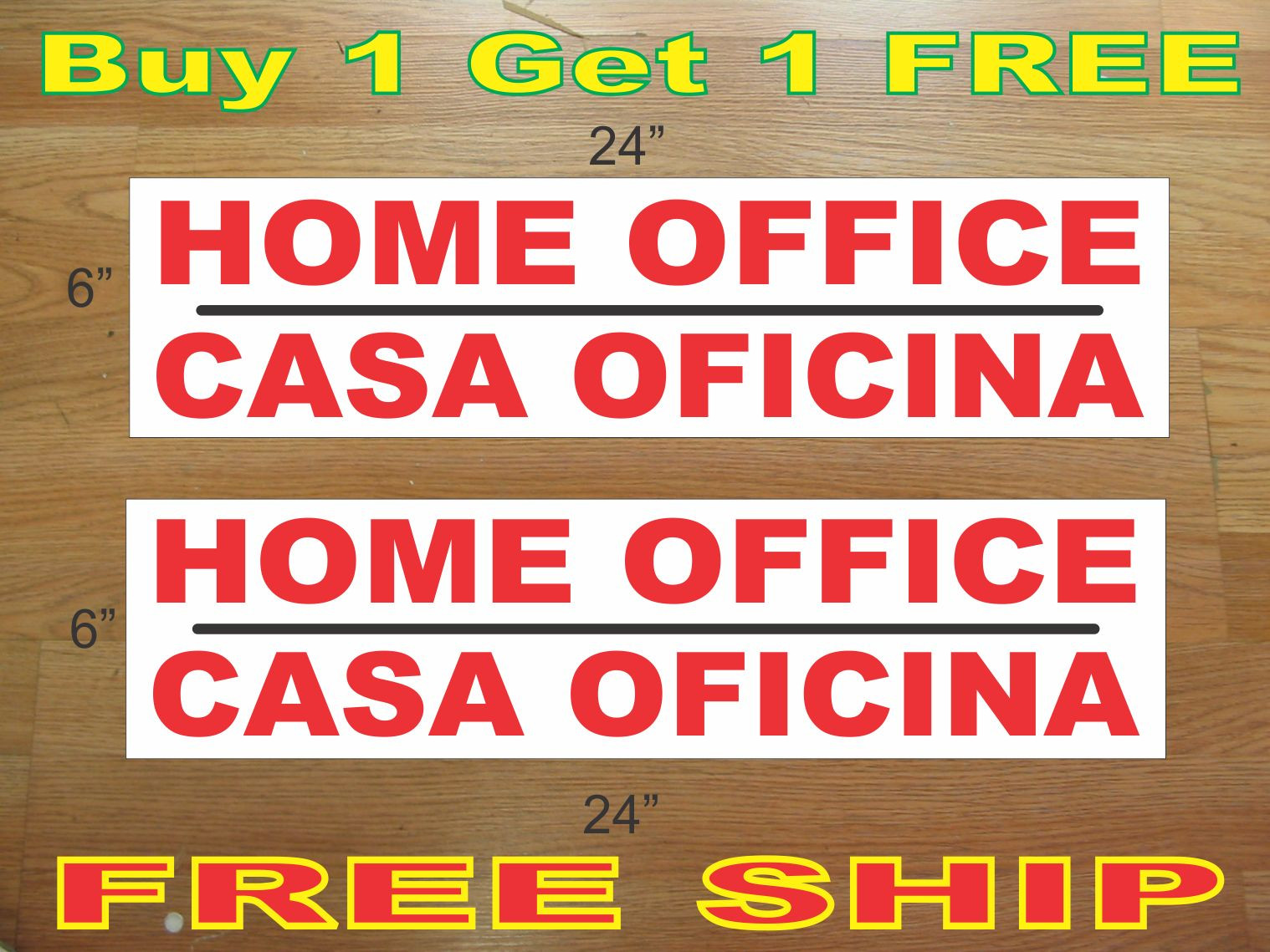HOME OFFICE CASA OFICINA 6&Prime;x24&Prime; REAL ESTATE RIDER SIGNS Buy 1 Get 1 FREE