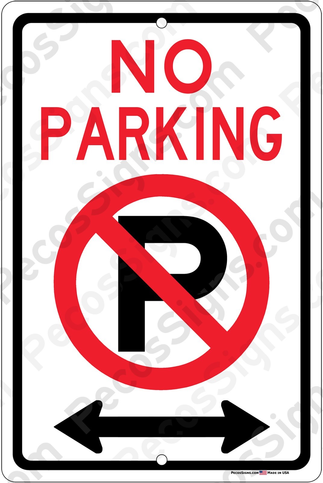 No Parking Sign w/Arrows 8&Prime; x 12&Prime; Aluminum Sign – UV Protected