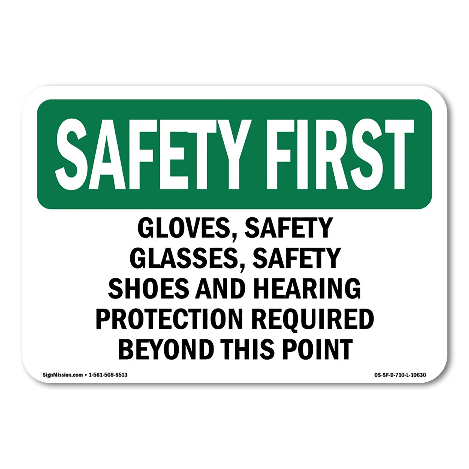 Gloves Safety Glasses Safety Shoes And OSHA Safety First Sign Metal Plastic