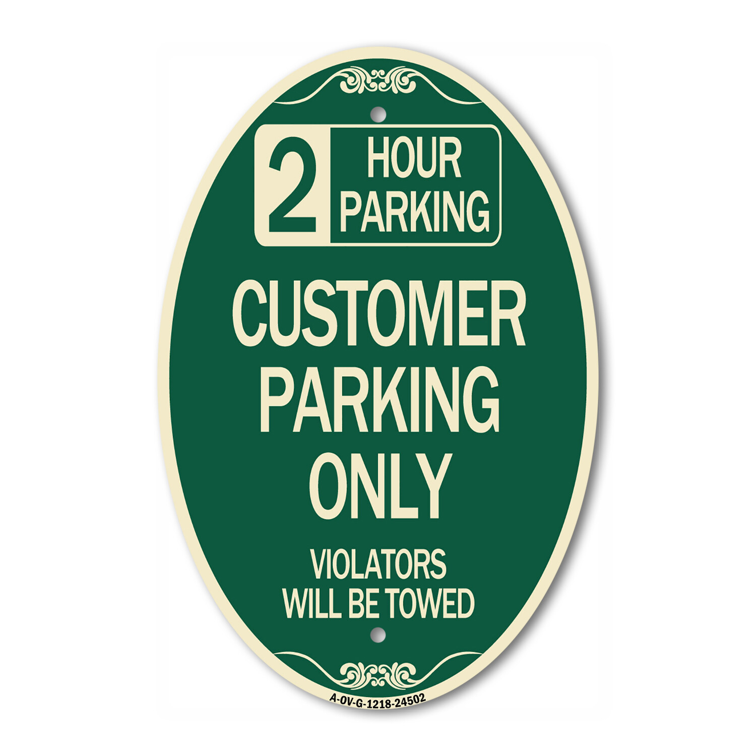 2 Hour Parking – Customer Parking Only Violators Will Be Towed 12&Prime; x 18&Prime;