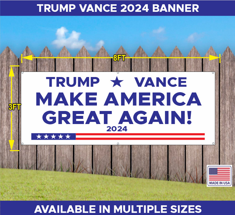 TRUMP VANCE MAGA MAKE AMERICA GREAT AGAIN 2024 BANNER MULTIPLE COLORS