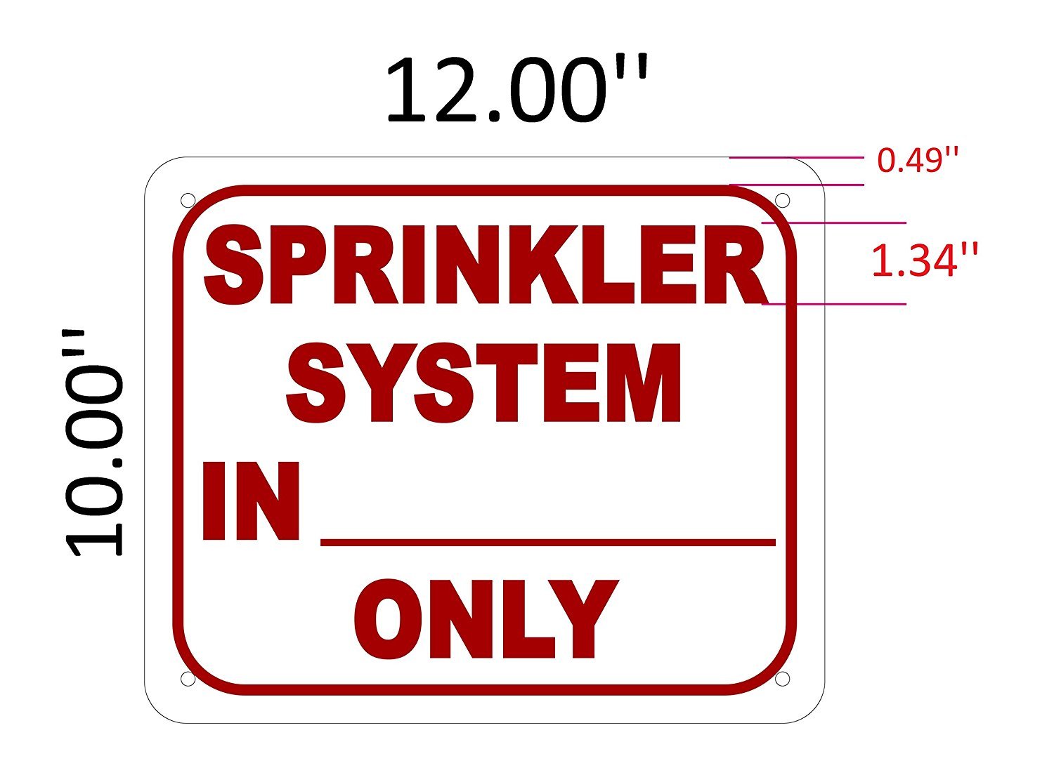 SPRINKLER SYSTEM IN ________ONLY SIGN ( ALUMINIUM 10×12 -Rust Free )-REF24-1027