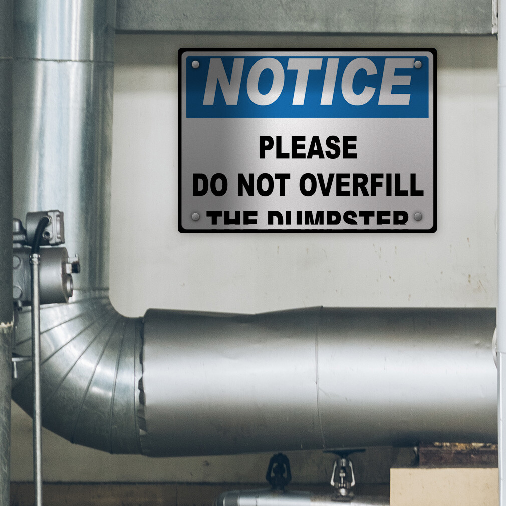 Horizontal Metal Sign Notice Please Do Not Overfill The Dumpster Security White