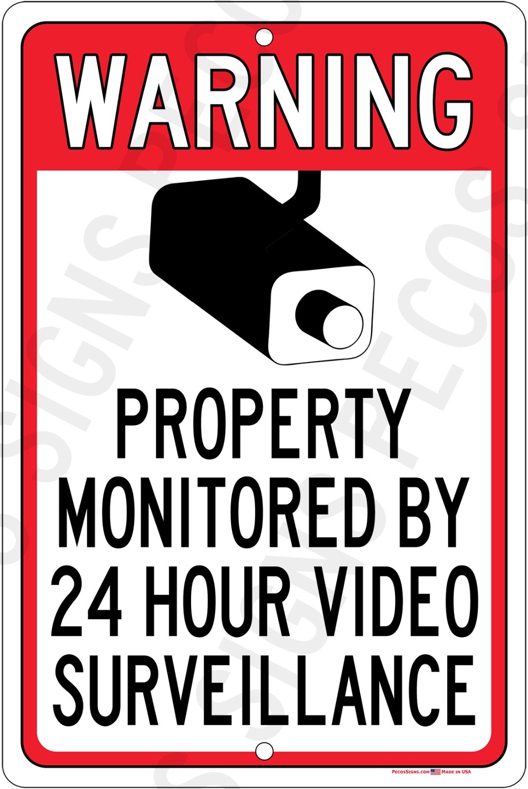 Warning Property Monitored by 24 Hour Video 8&Prime;x12&Prime; Aluminum Sign UV Made in USA