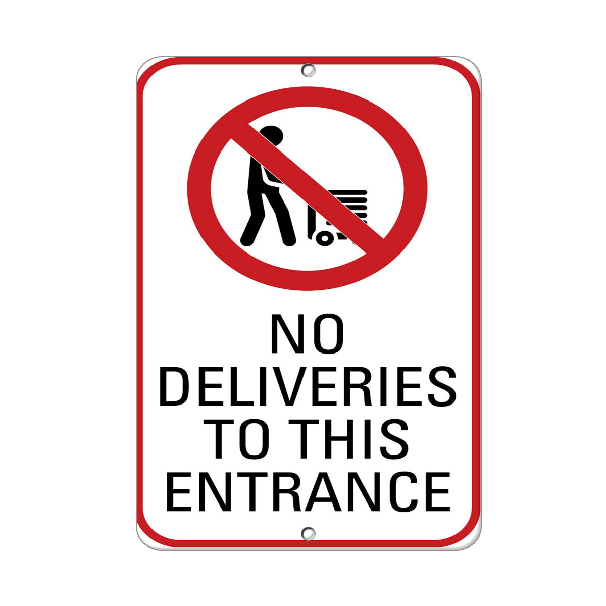 Vertical Metal Sign Multiple Sizes No Deliveries to This Entrance A Traffic Door