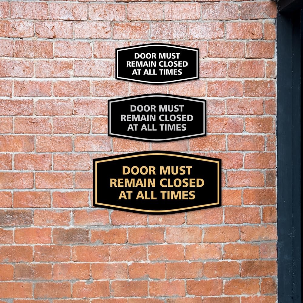 Fancy Door Must Remain Closed At All Times Sign Black Small Plate
