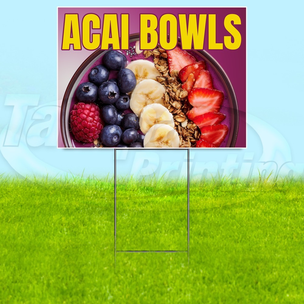 ACAI BOWLS 18×24 Yard Sign Fresh Food Plastic Corrugated WITH STAKE USA YS07867