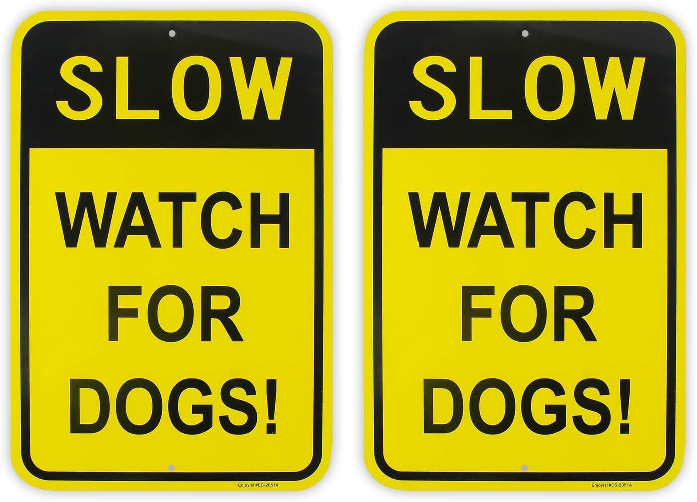 Large Slow Watch for Dogs Sign, 18&Prime;X 12&Prime; .04&Prime; Aluminum Reflective Sign Rust Free