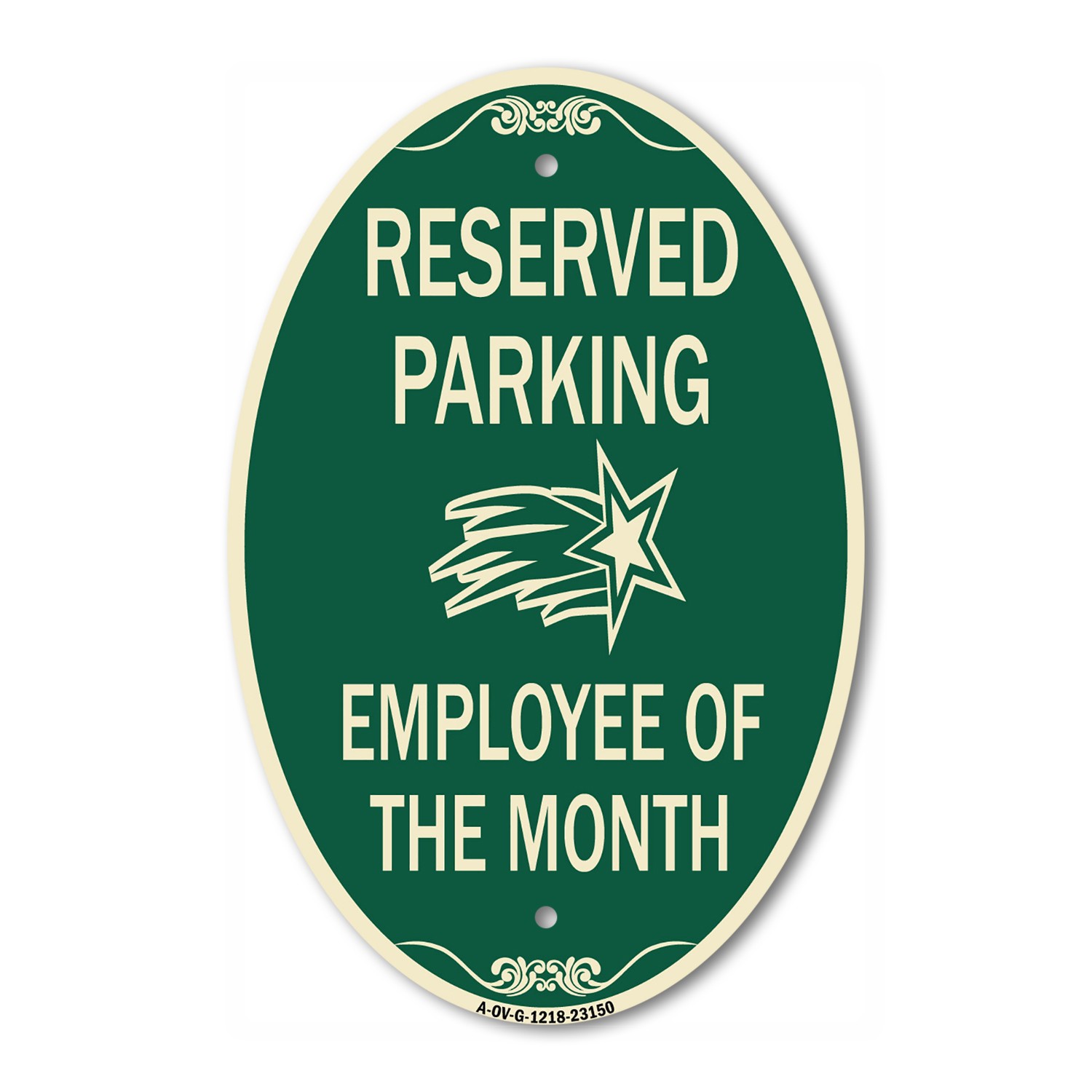 Reserved Parking – Employee of the Month 1 12&Prime; x 18&Prime; Green Aluminum Oval Sign