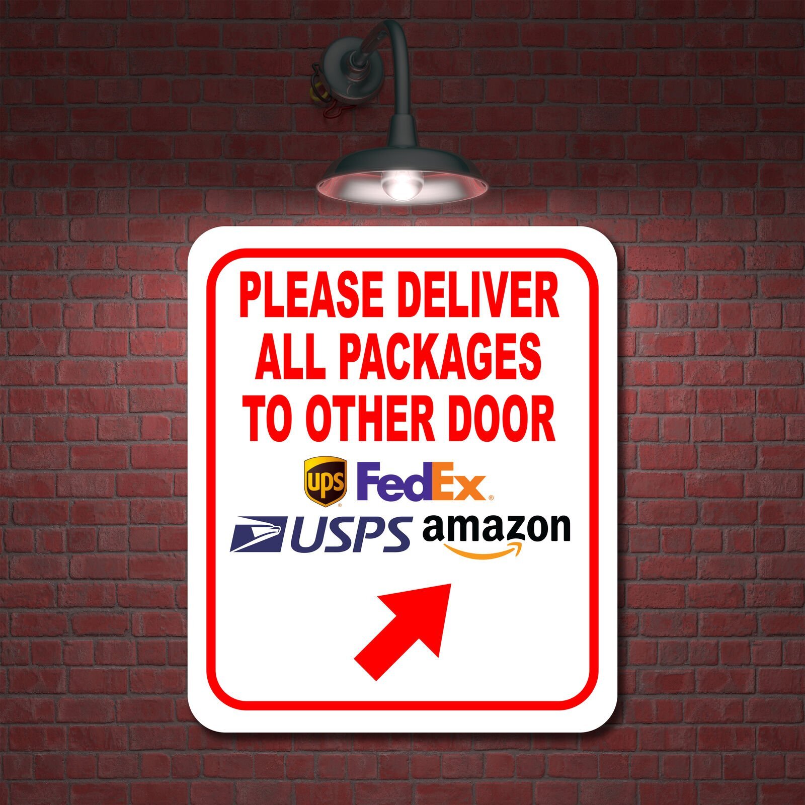 Please Deliver All Packages To Other Up Right Aluminum Composite Sign