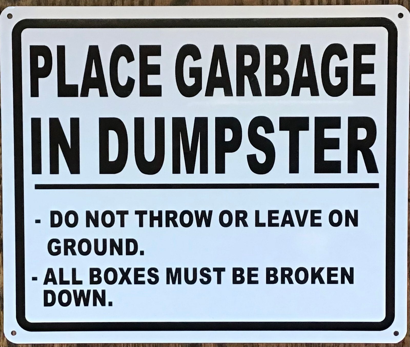 PLACE GARBAGE IN DUMPSTER SIGN (10X12 WHITE BACKGROUND,ALUMINUM)-REF24-1027