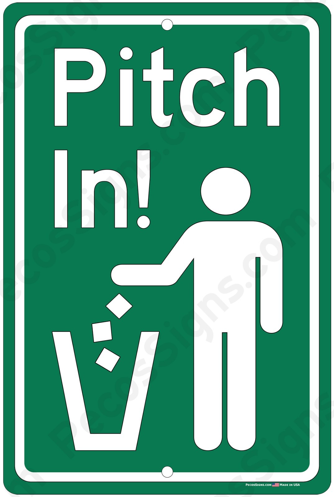 Pitch In! No Littering 8&Prime;x12&Prime; Aluminum Sign UV Protected Made in USA