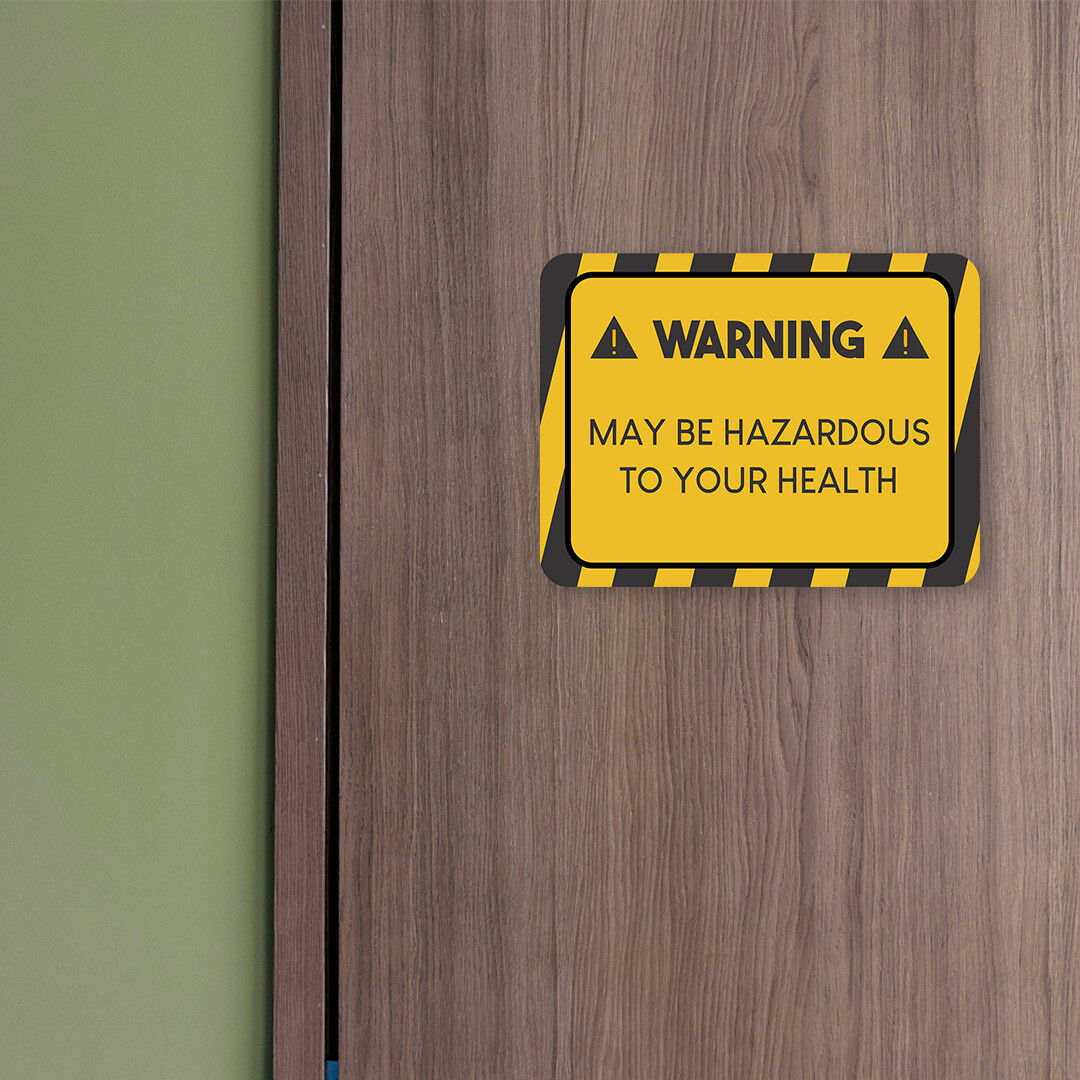 Classic Framed Plus Warning May Be Hazardous To Your Health Door or Wall Sign