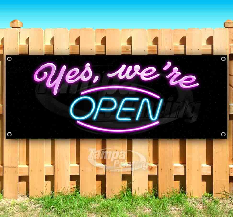 YES WE&rsquo;RE OPEN Advertising Vinyl Banner Flag Sign Many Sizes NEON