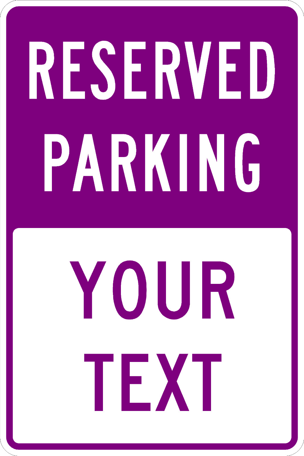 Reserved Parking Custom Sign 12×18 By SSMG