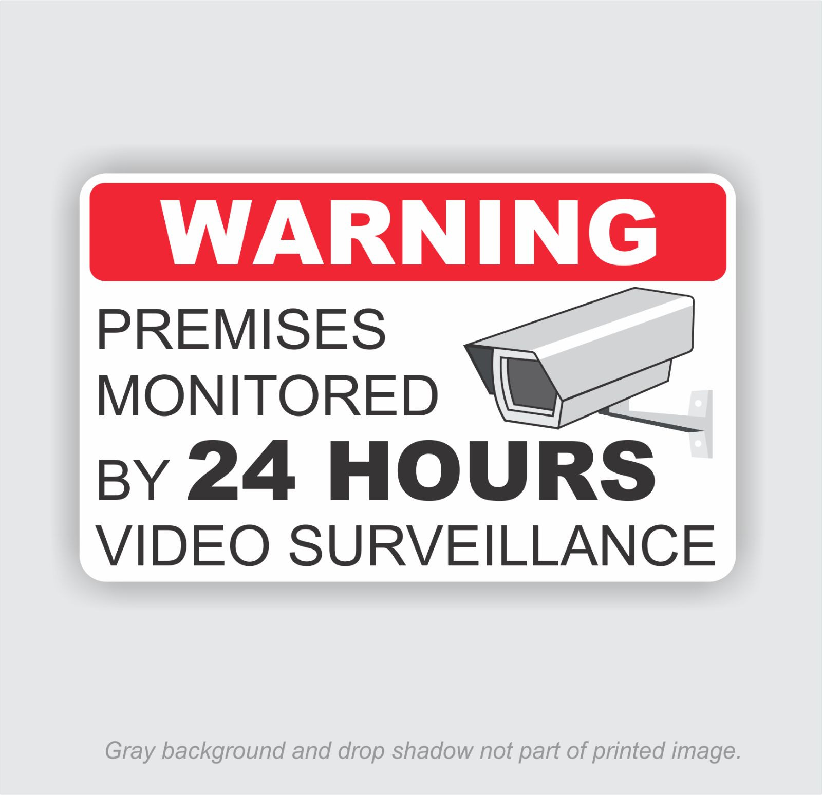 24hr video surveillance security 7&Prime;x11.2&Prime; sticker outdoor durable business sign