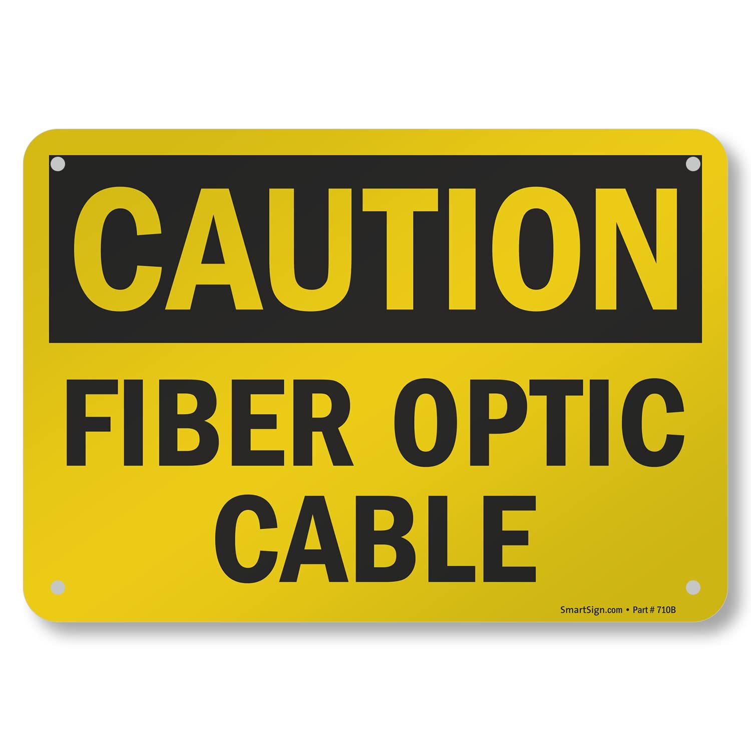 7 x 10 inch “Caution – Fiber Optic Cable” OSHA Sign with Pre-Cleared Holes Di…