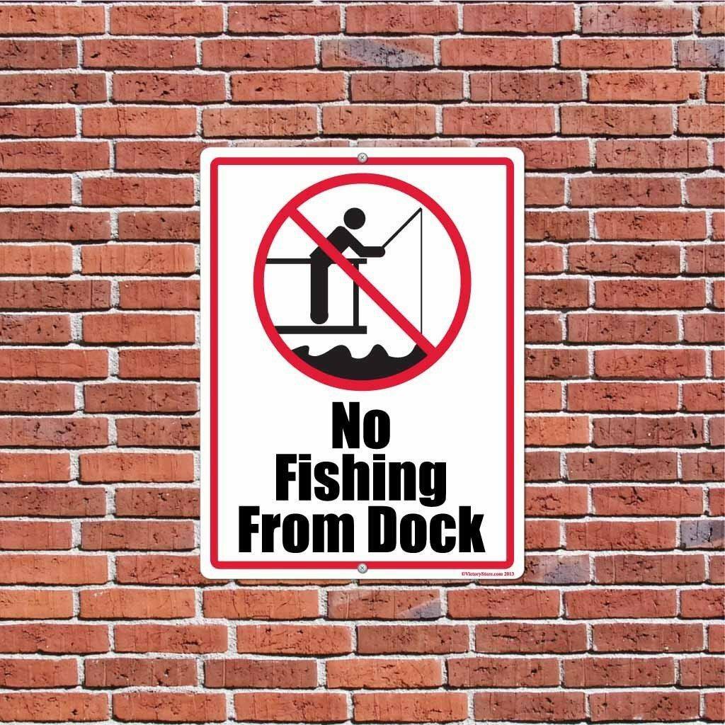 No Fishing From Dock 12&Prime;x18&Prime; Aluminum Sign