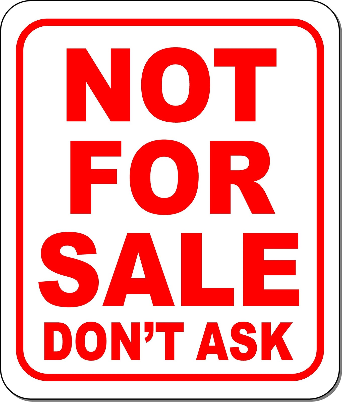 8.5×10 NOT for sale don t ask Sign, Red, Aluminum Composite, Business