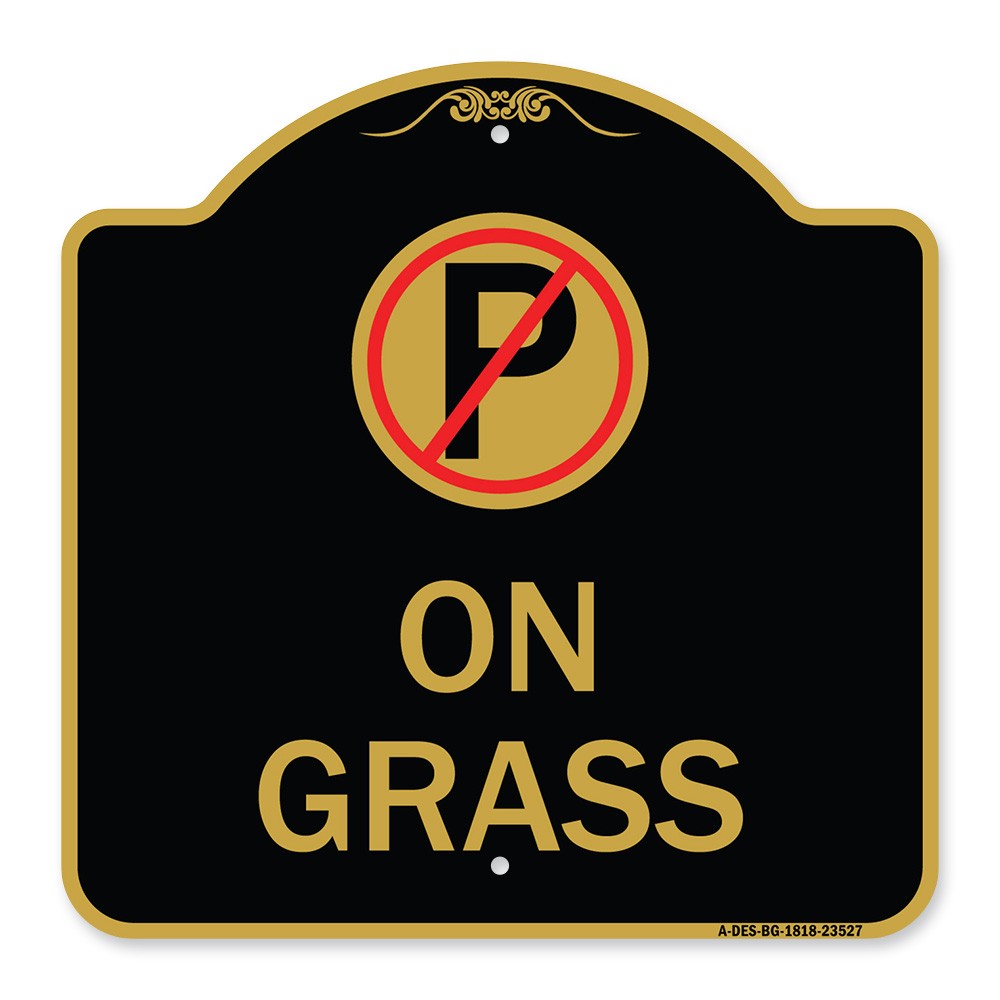 Designer Series – On Grass (With No Parking Symbol) Heavy Gauge Aluminum