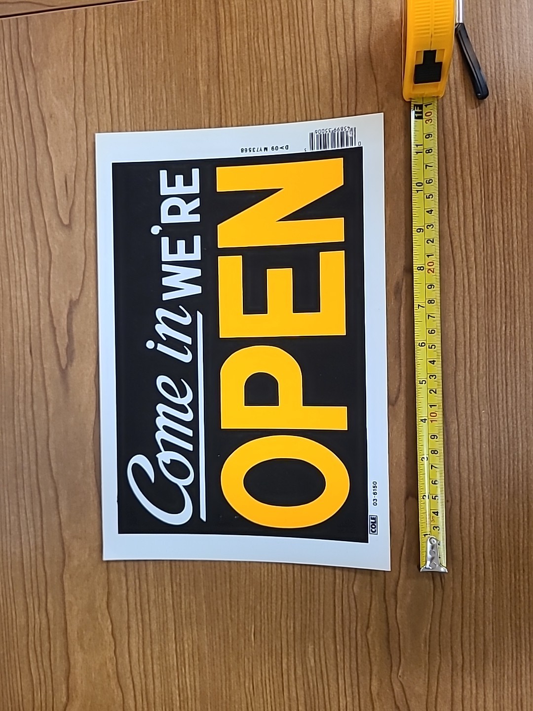 Come in We&rsquo;re Open Sign 8” x 12&Prime; Cole Co., White Black Orange Paper