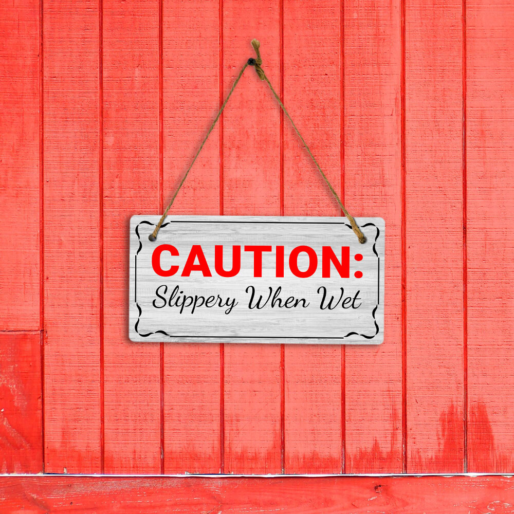 Caution: Slippery When Wet 5×10 Hanging Plus Wall or Door Sign