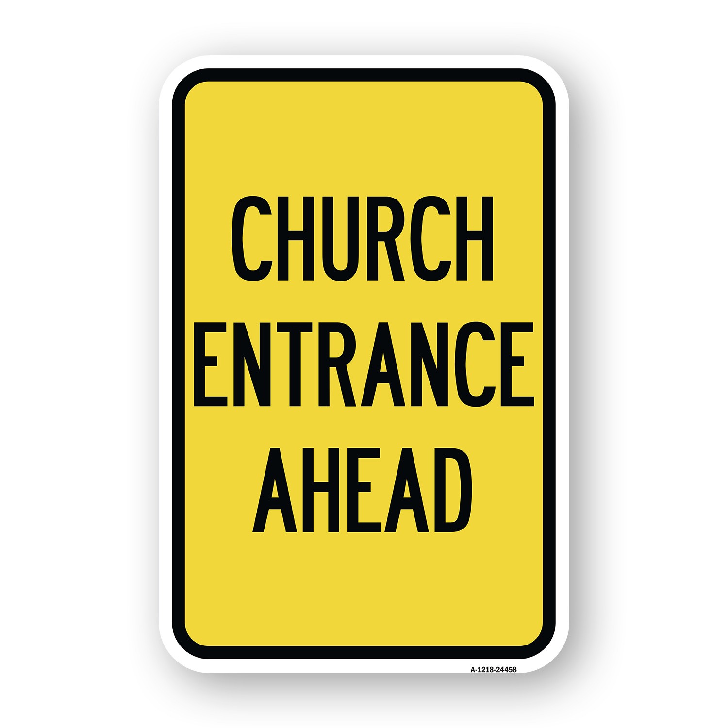 Church Entrance Ahead Heavy Gauge Aluminum Parking Sign Rust Proof