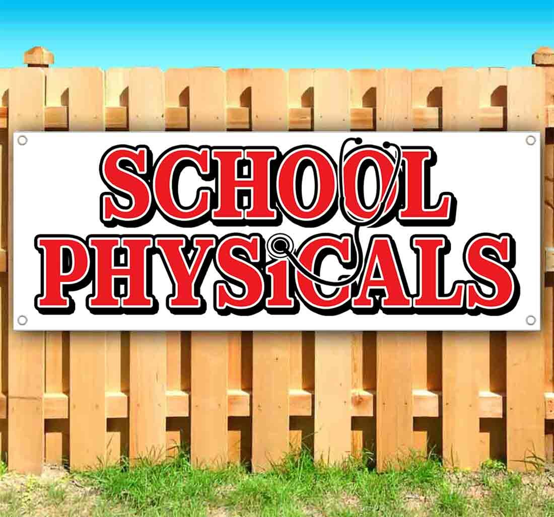 SCHOOL PHYSICALS Advertising Vinyl Banner Flag Sign Many Sizes MEDICAL HEALTH