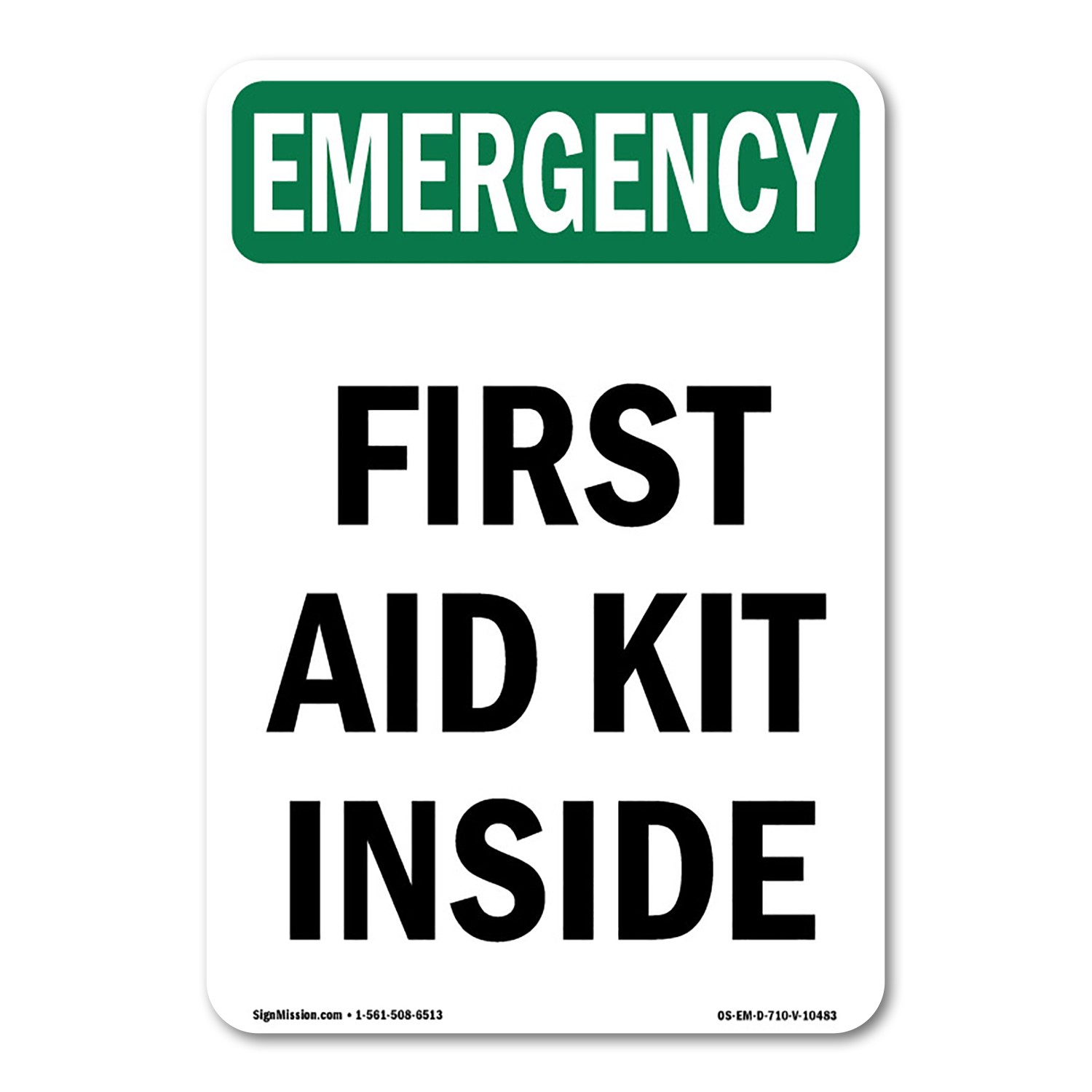 First Aid Kit Inside OSHA Emergency Sign Metal Plastic Decal