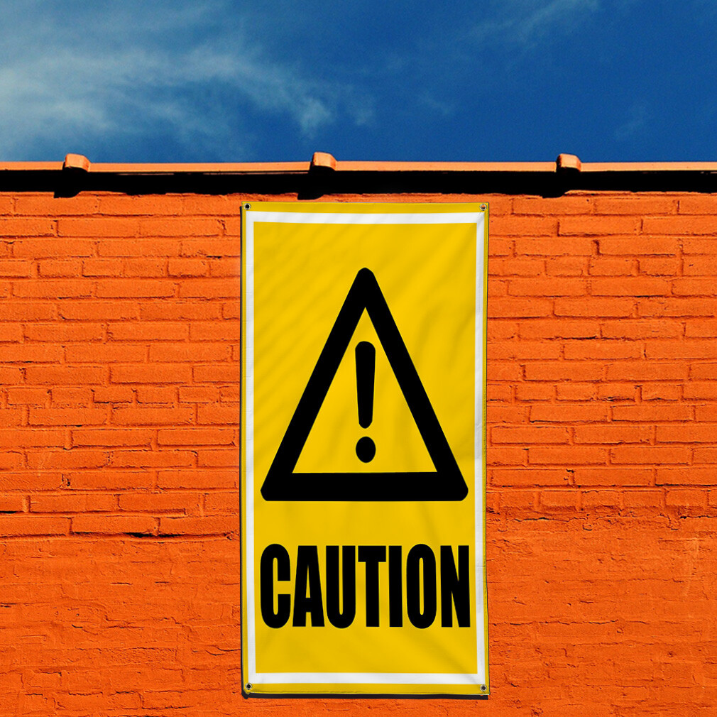 Vertical Vinyl Banner Multiple Sizes Caution Warning Lifestyle Outdoor
