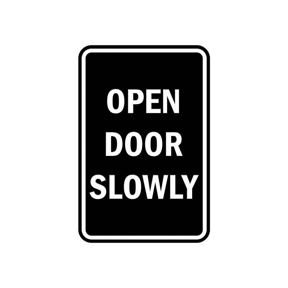 Signs ByLITA Portrait Round Open Door Slowly Sign (Black) – Small 4×6&Prime;