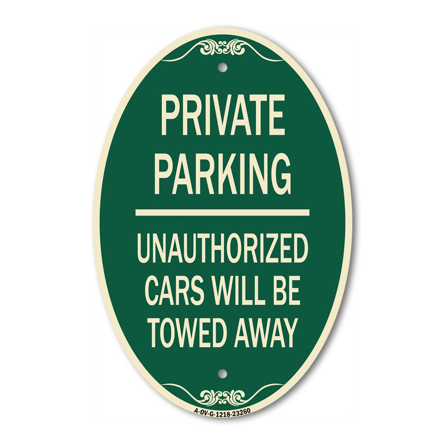 Private Parking Unauthorized Cars Will Be Towed Away 12&Prime; x 18&Prime; Aluminum Sign