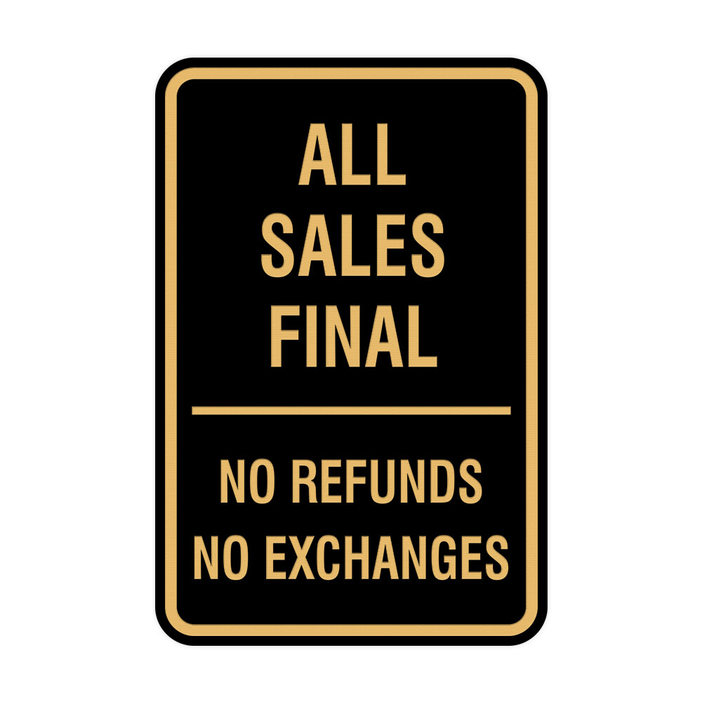 All Sales Final No Refunds No Exchanges Sign (Black /Gold) – Small 4×6&Prime;