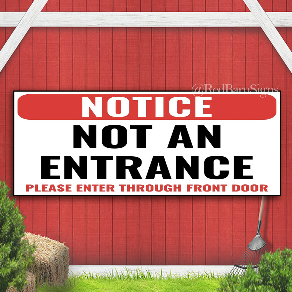 Not An Entrance Please Use Front Door Indoor Outdoor Banner Sign with grommets