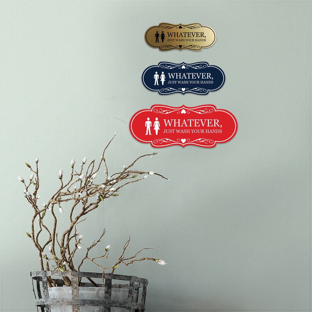 Designer Whatever, Just Wash Your Hands, Novelty Restroom Wall or Door Sign