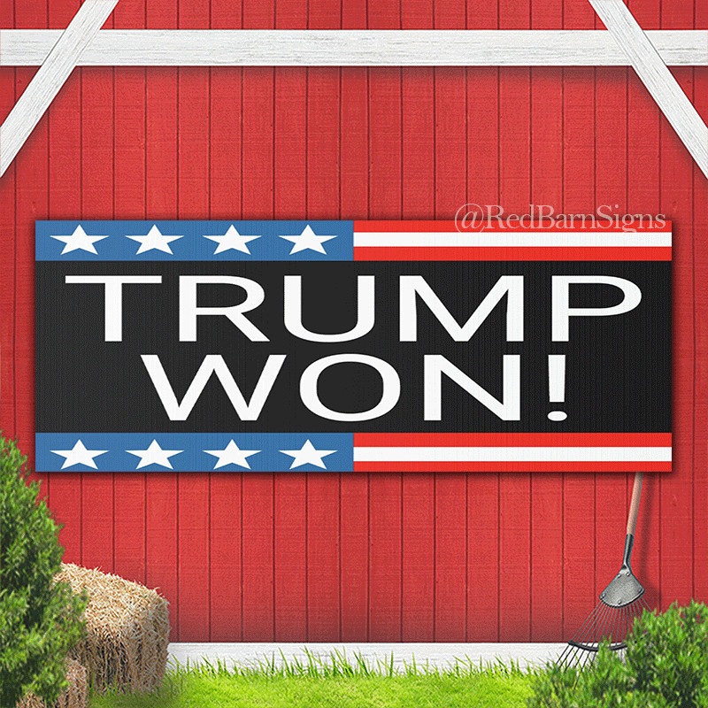 Trump Won banner sign indoor outdoor