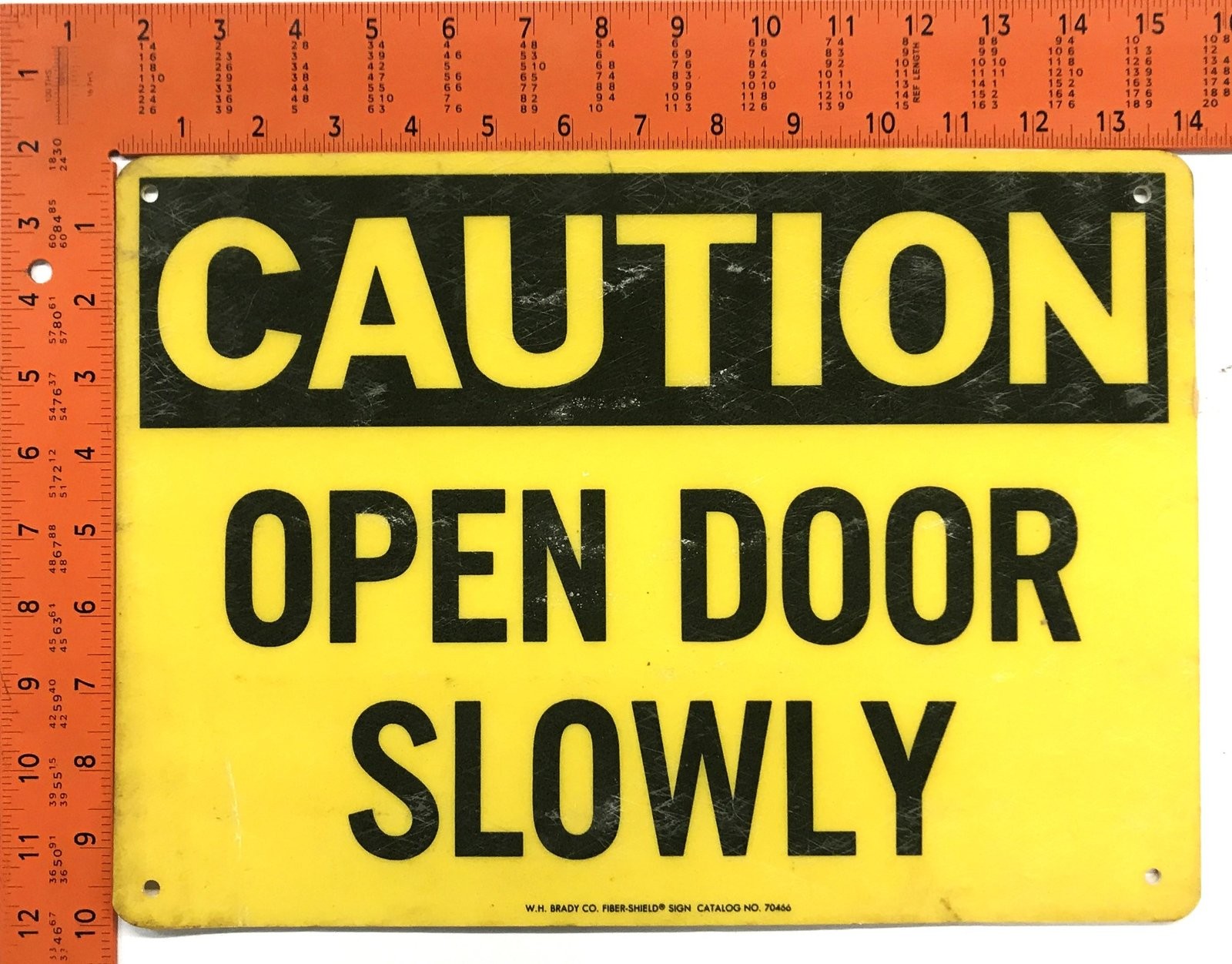 Brady Co Open Door Slowly Sign 70466 NOS