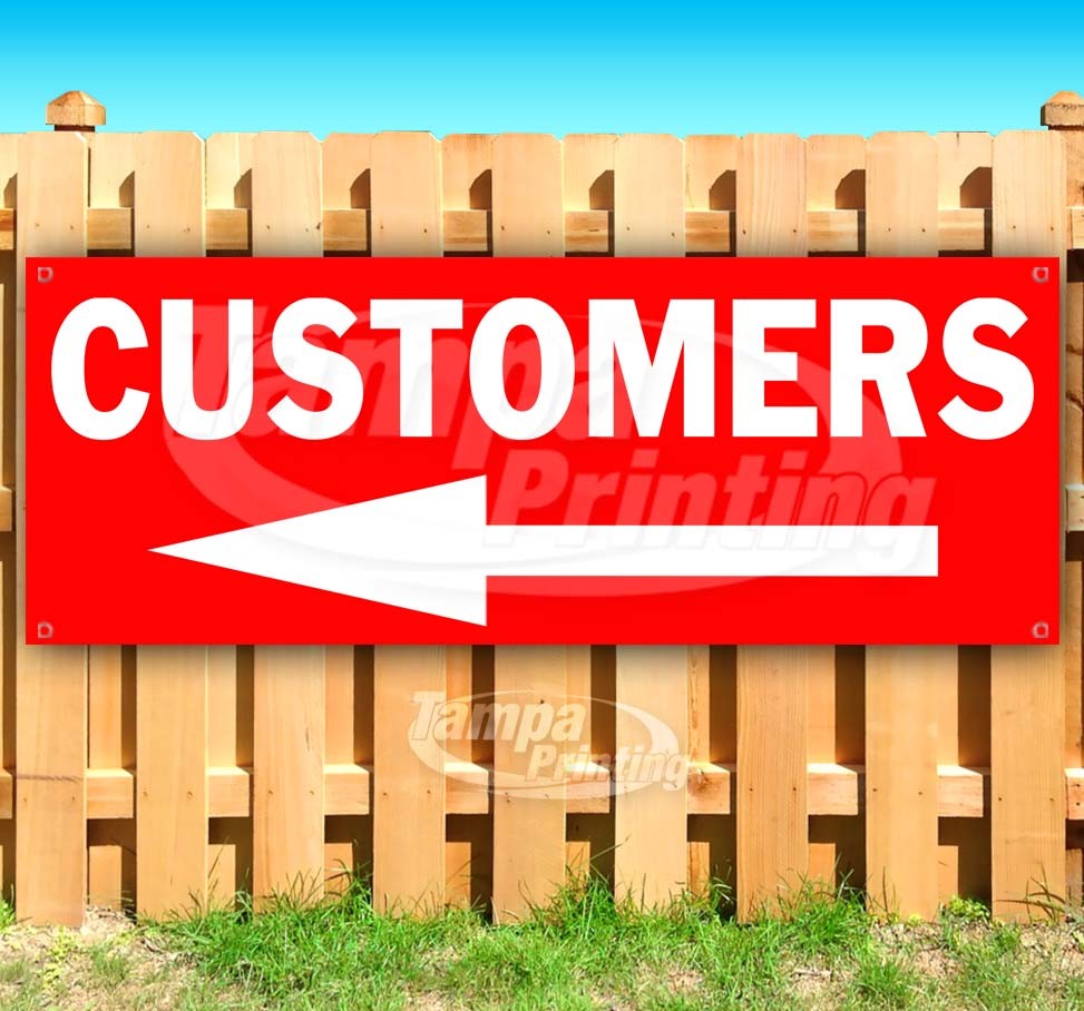 CUSTOMERS Advertising Vinyl Banner Flag Sign Many Sizes DIRECTIONAL
