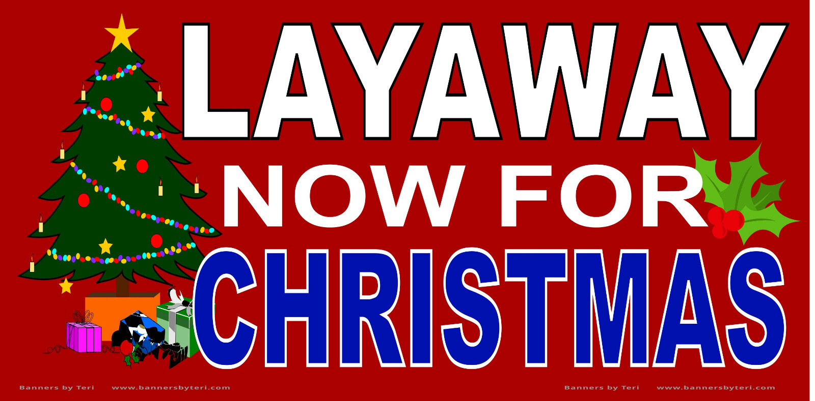 LAYAWAY NOW FOR CHRISTMAS – VINYL Banner – HEAVY DUTY – USA MADE – FAST SHIPPING