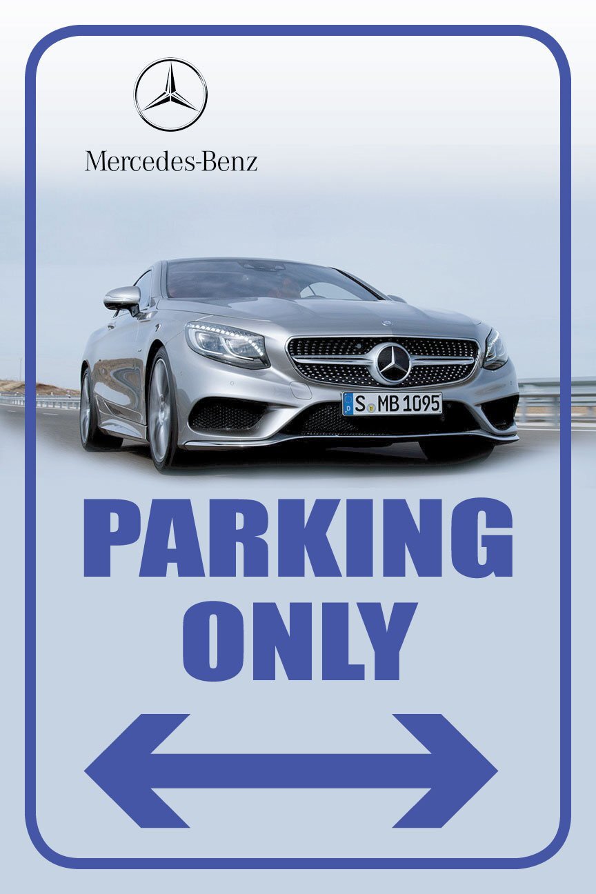 Mercedes-Benz Parking Only | Single-sided Parking Sign | 12&Prime;W x 18&Prime;H