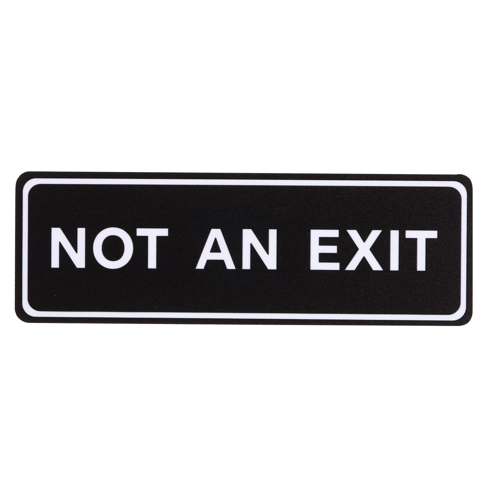 6&Prime;Lx2&Prime;Wx0.1&Prime;T Not an Exit Wall or Door Sign, Black
