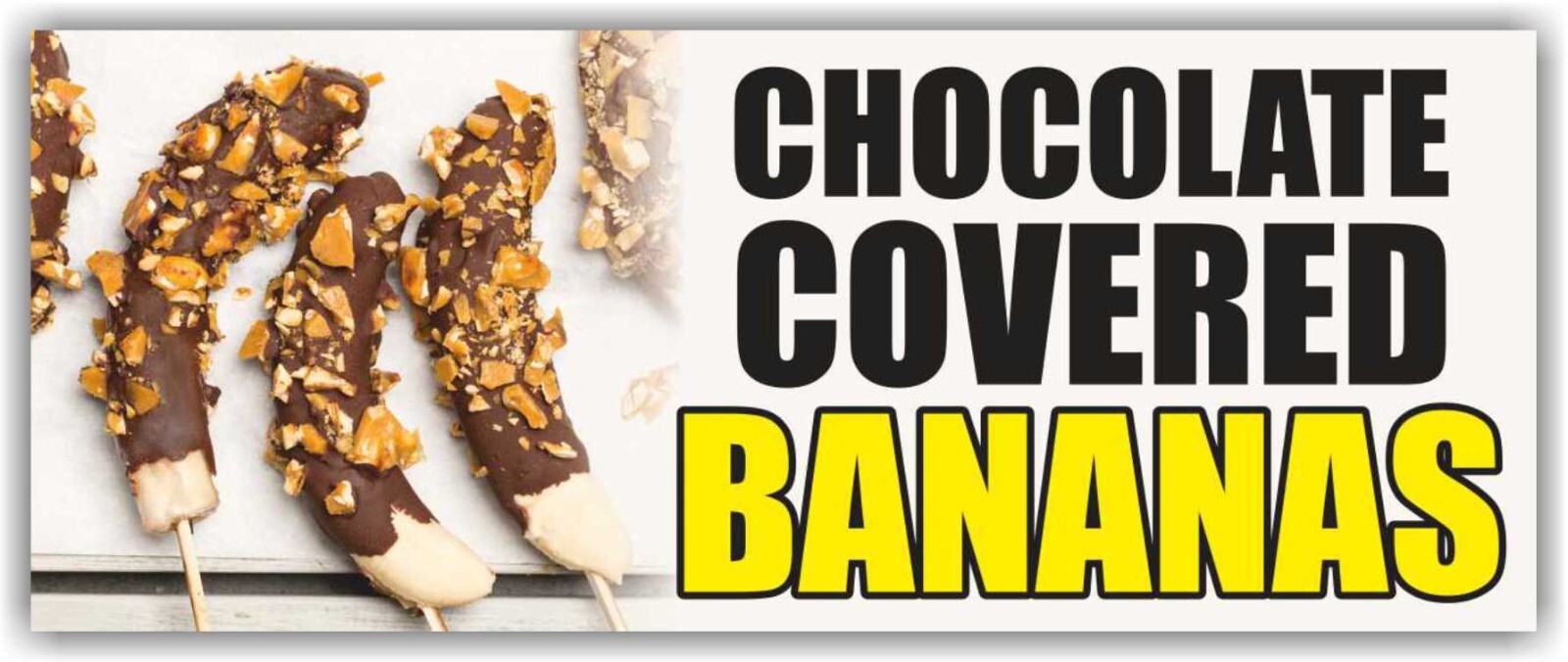 CHOCOLATE COVERED BANANAS Advertising Banner Vinyl Mesh Sign Stand Food Truck