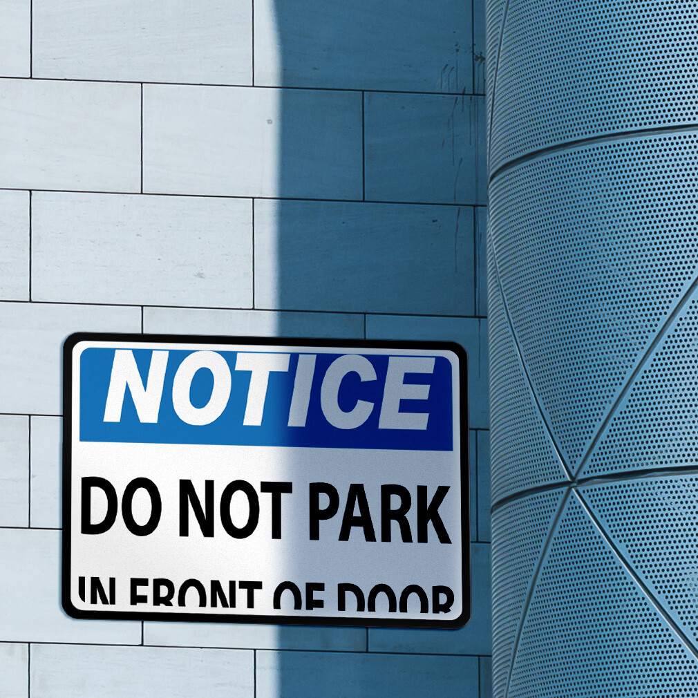 Horizontal Metal Sign Notice Do Not Park in Front of Door Parking Area Specific