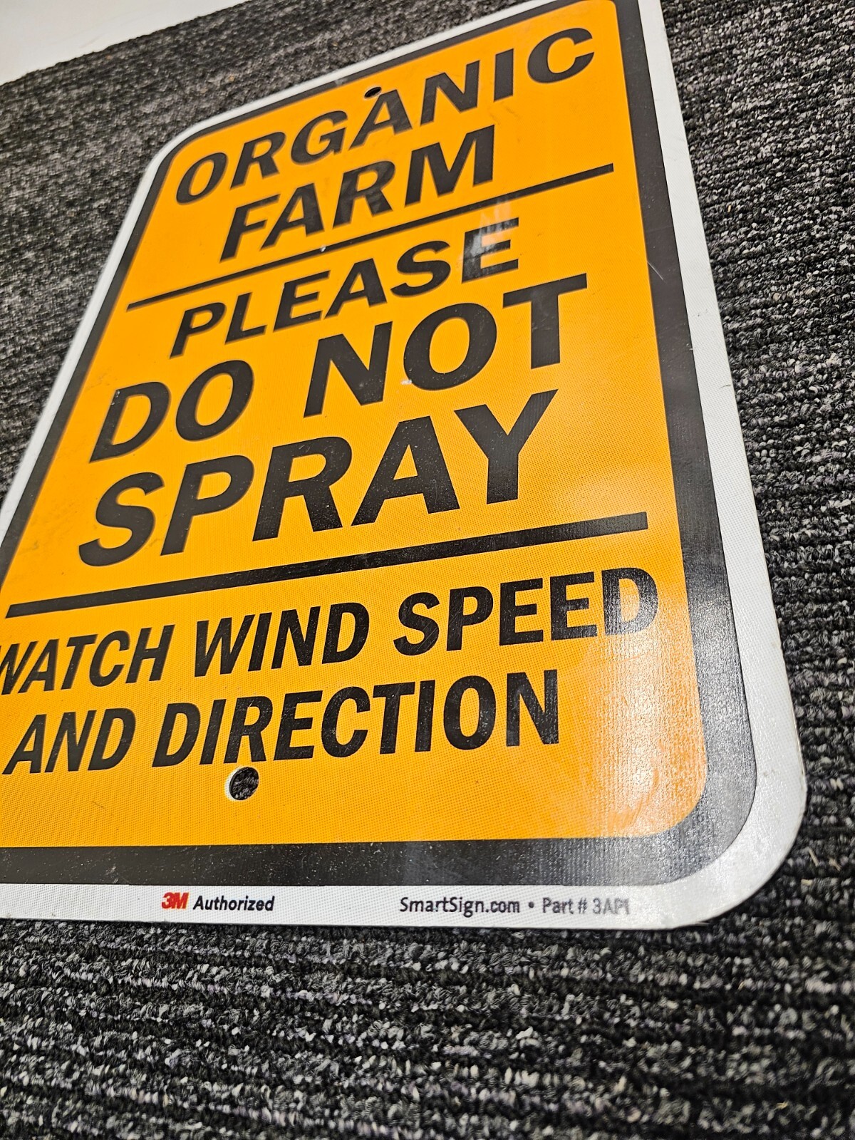 3M SmartSign 3API 12 x 18 “Organic Farm Please Do Not Spray Watch Wind Speed