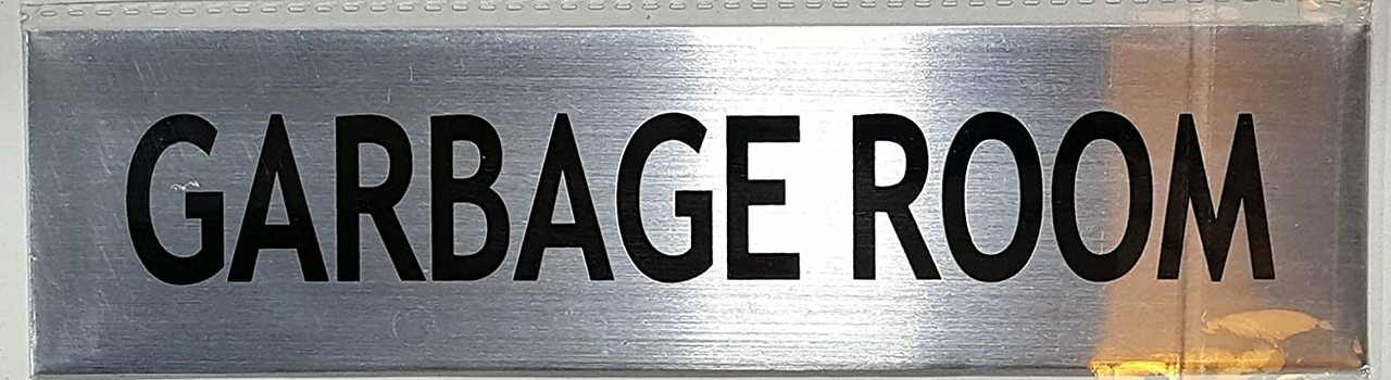 GARBAGE ROOM SIGN -BRUSHED ALUMINUM (2 X 7.75)-REF24-1027