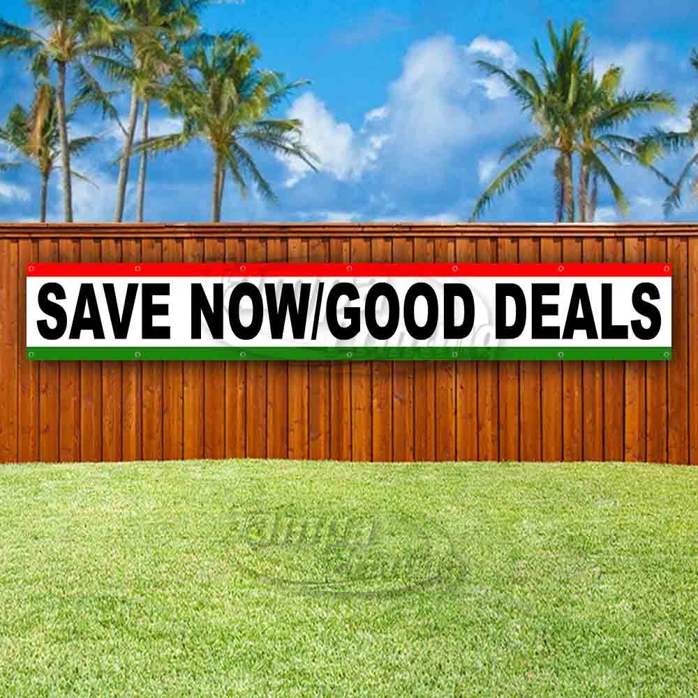 SAVE NOW GOOD DEALS Advertising Vinyl Banner Flag Sign LARGE HUGE XXL DEALERSHIP
