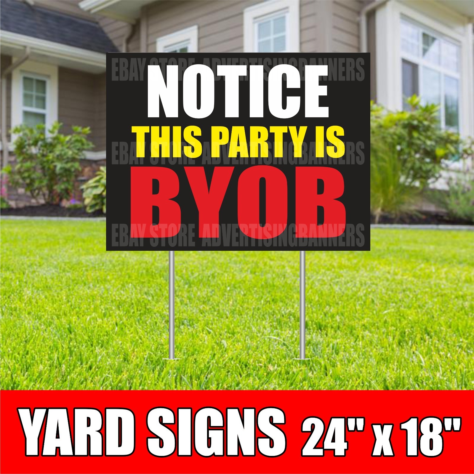 NOTICE THIS PARTY IS BYOB Yard Sign with H-Stakes Lawn Sign